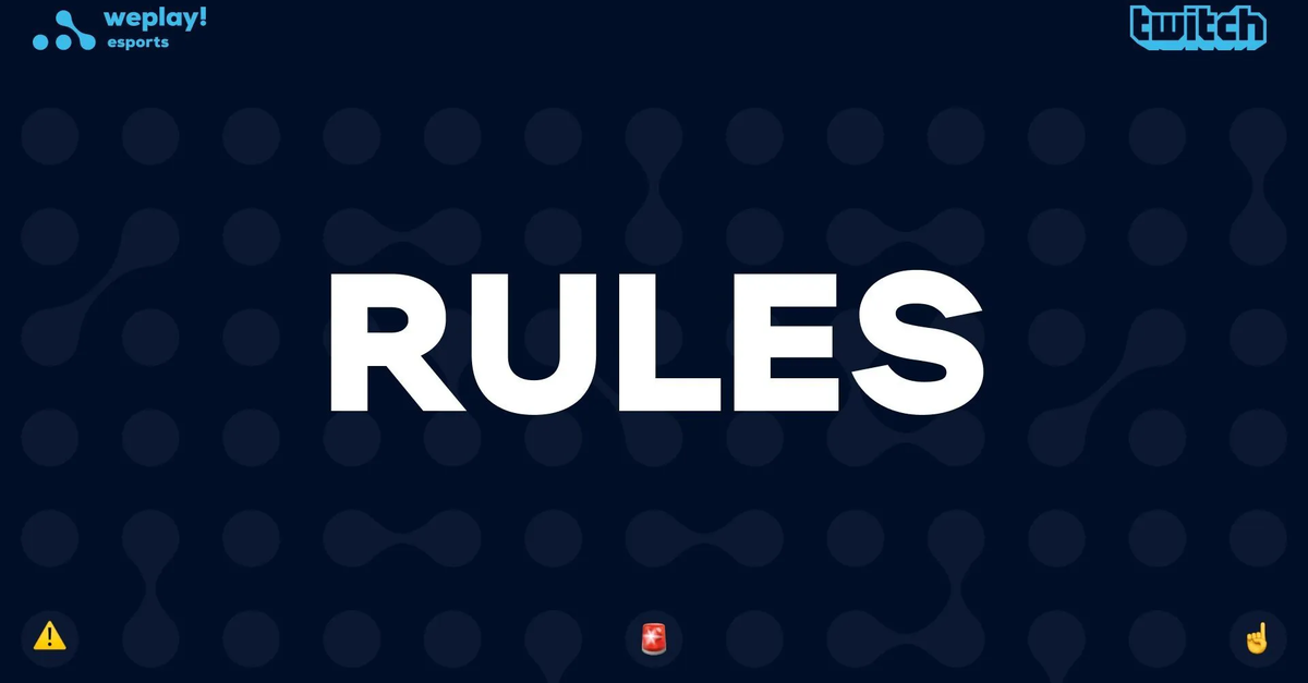 ᐈ Twitchrules for WePlay! streams • WePlay!